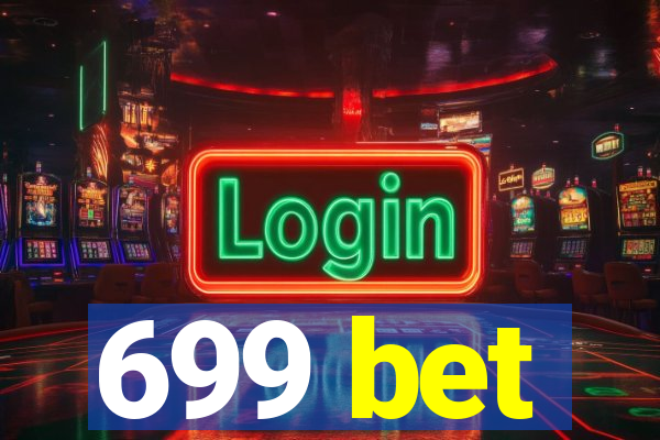 699 bet